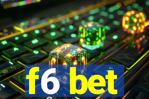 f6 bet